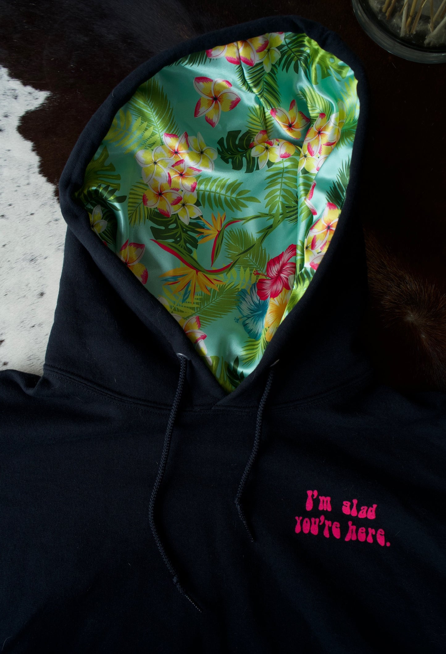 Glad You’re Here Satin Lined Hoodies