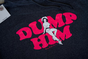 Dump Him Unisex Hoodie