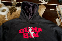 Load image into Gallery viewer, Dump Him Unisex Hoodie