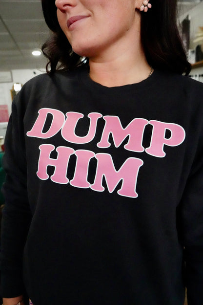 Dump Him Comfort Colors Crewneck Sweatshirt
