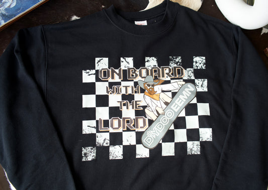 On Board w/ The Lord Crewneck Sweatshirt