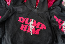 Load image into Gallery viewer, Dump Him Unisex Hoodie