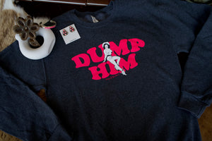 Dump Him Unisex Crewneck